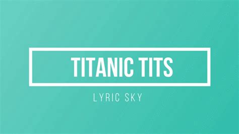 Titanic Ebony Tits Lyric Sky Clips Sale