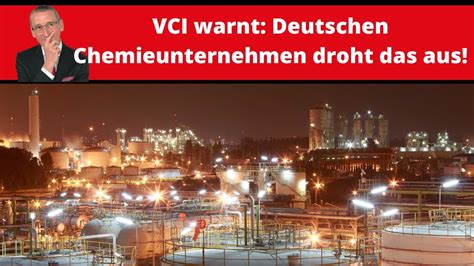 Vci Warnt Deutschen Chemieunternehmen Droht Das Aus Youtube