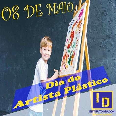 Dia Do Artista Plástico - O Dia do Artista Plástico surgiu para... - Instituto Dragoni
