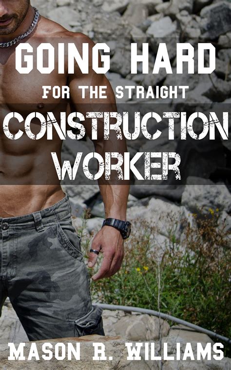 Going Hard For The Straight Construction Worker A First Time Straight To Gay Erotic Short By