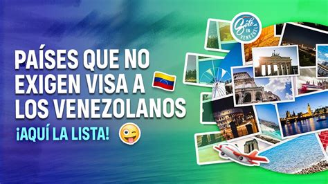 Países que no piden visa a venezolanos Solo en Venezuela