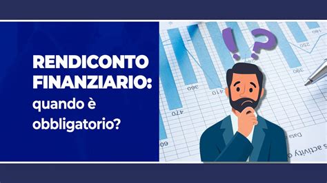 Rendiconto Finanziario quando è obbligatorio