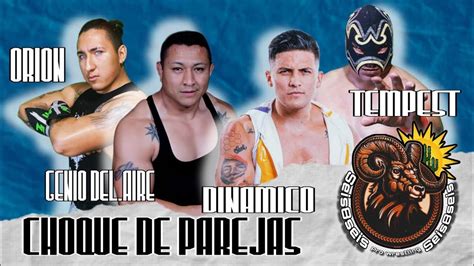 Orion Y Genio Del Aire Vs Din Mico Y Tempest Pro Wrestling Youtube