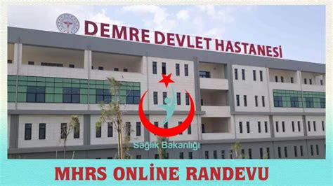 Demre Devlet Hastanesi Randevu Ücretsiz Randevu