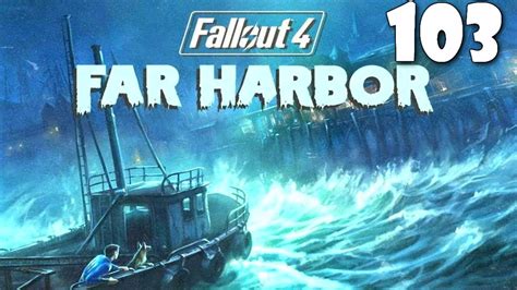 Fallout 4 Playthrough Part 103 Far Harbor Dlc[what Atom Requires