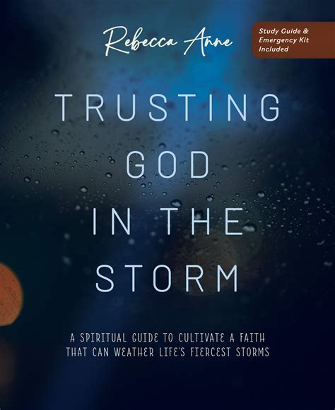 Trusting God In The Storm: A Spiritual Guide To Cultivate A Faith That