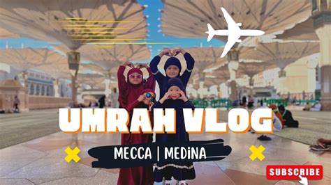 Umrah Vlog Dis 2023 Mekah Madinah 2023 Vlog Andalusia Travel