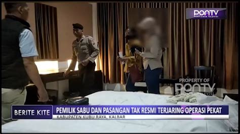 Pemilik Sabu Dan Pasangan Tak Resmi Terjaring Operasi Pekat Pontv