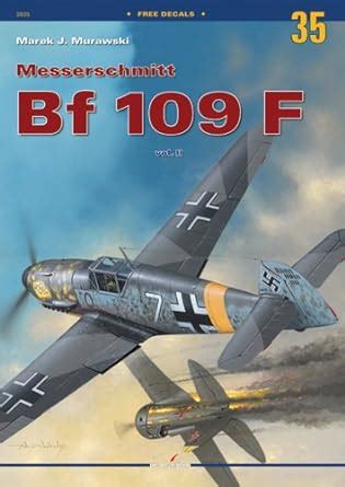 Amazon Messerschmitt Bf F Vol Ii Monographs Murawski Marek