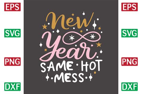 New Year Same Hot Mess Graphic By BD Store Creative Fabrica