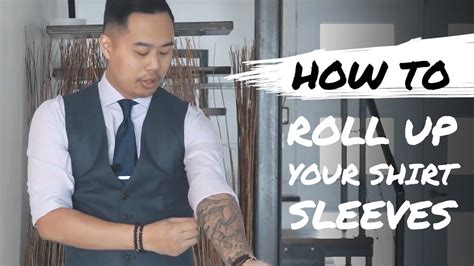 How To Roll Up Your Shirt Sleeves Youtube