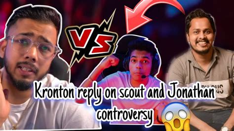 Kronton Reply To Scout On Jonathan Controversy Youtube