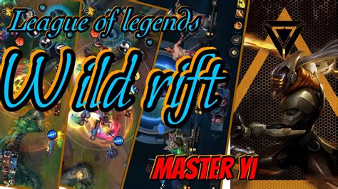 Wild Rift League Of Legends Master Yi Solo Rank Game Killing Spree Full