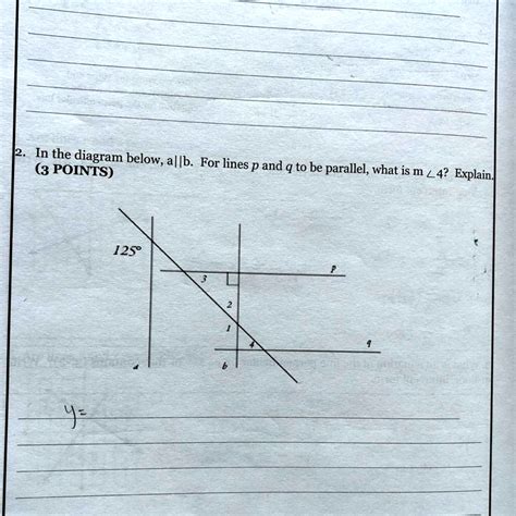 2. In the diagram below, a||b. For lines p and q to be parallel, what ...