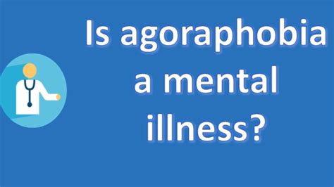 Is Agoraphobia A Mental Illness Good Health Faq Youtube