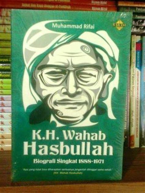 Kh Wahab Hasbullah Biografi Singkat 1888 1971 Muhammad Rifai