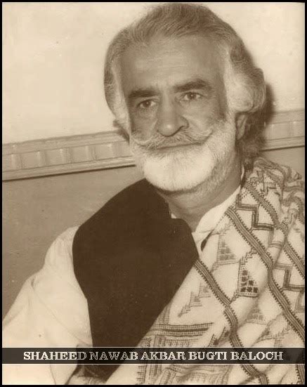 Shaheed Nawab Akbar Bugti Baloch | Dera Bugti