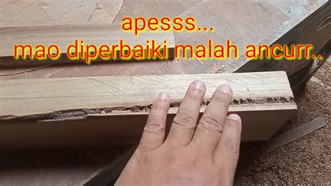 Menambal Kayu Jati Yang Lapuk YouTube