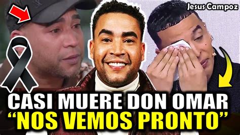 Casi Muere Don Omar Nos Vemos Pronto As Anuncia Que Tiene Cancer El