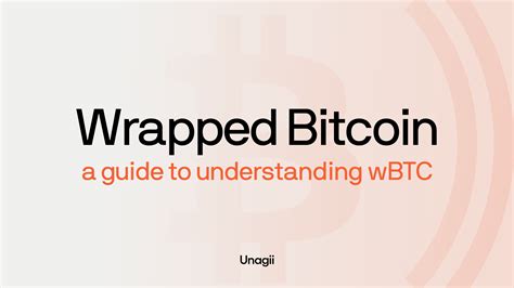 Wrapped Bitcoin A Guide To Understanding Wbtc