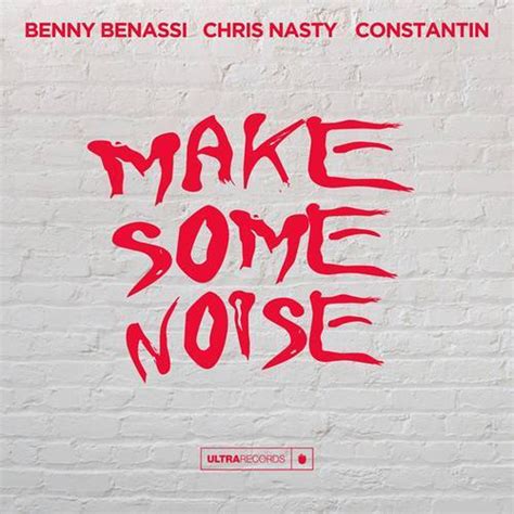 Benny Benassi Chris Nasty Constantin Make Some Noise Extended Mix