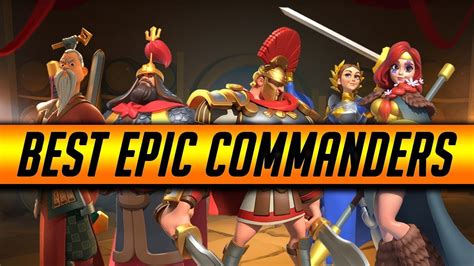 5 Best Epic Commanders For F2p Early To Late Game Rise Of Kingdoms