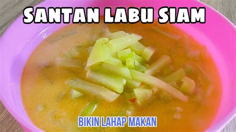 RESEP LABU SIAM JIPANG KUAH SANTAN Enak Dan Sederhana YouTube