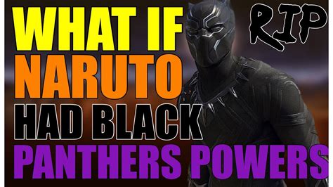 What If Naruto Had Black Panther Powers Part 1 Youtube