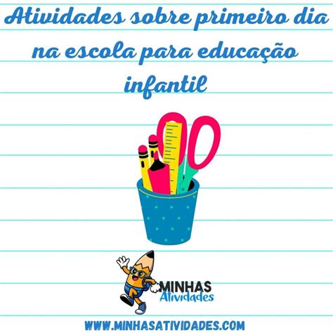 Atividades Sobre Primeiro Dia Na Escola Para Educação Infantil