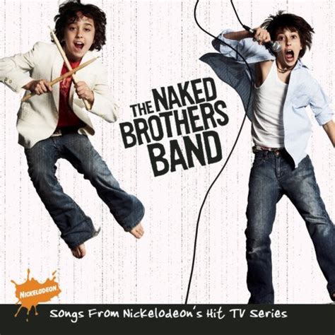 The Naked Brothers Band The Naked Brothers Band Songs From Nickelodeon S Hit TV Series