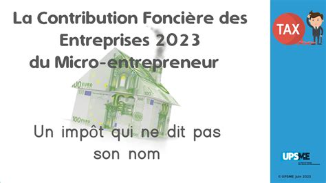 CFE 2023 Micro Entrepreneur un impôt qui ne dit pas son nom UPSME