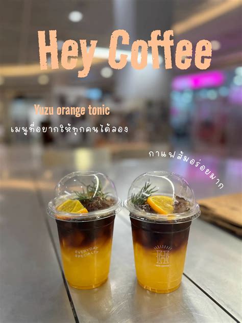 Hey Coffee is offering a Yuzu orange tonic menu that everyone has to