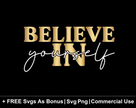 Believe In Yourself Svg Believe In Yourself Svg Png Inspirational Svg