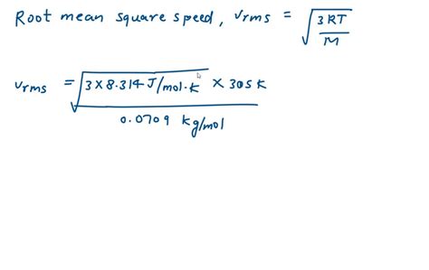 SOLVED Calculate The Root Mean Square Speed Of The Molecules In A