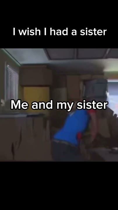 I Wish I Had A Sister Youtube