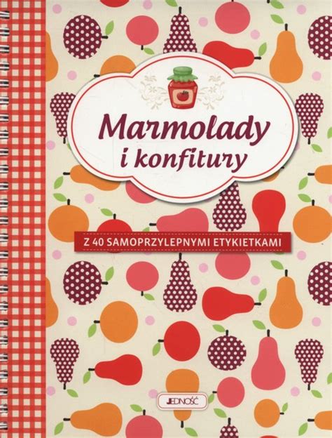 Marmolady I Konfitury Praca Zbiorowa