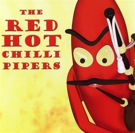 The Red Hot Chilli Pipers First Album By The Red Hot Chilli Pipers