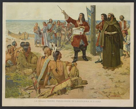 La Salle Taking Possession of Louisiana, A.D. 1682. - Encyclopedia Virginia
