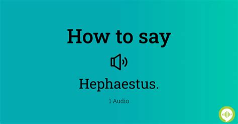 How To Pronounce Hephaestus Howtopronounce