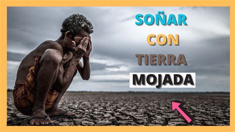 Qué significa SOÑAR con TIERRA MOJADA YouTube