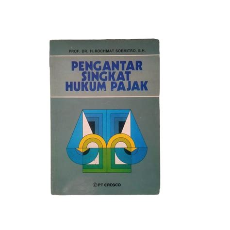 Jual Pengantar Singkat Hukum Pajak Prof Dr H Rochmat Soemitro Sh Buku