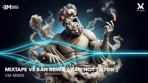 V B N Remix Hot Tiktok Anh Mu N Xa N I N Y Mu N Tr Nh Xa Th Nh C Remix Tiktok Tri U