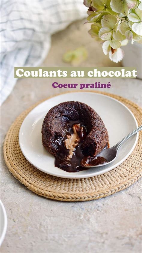 Coulants Au Chocolat Coeur Pralin Recette Cuisine Facile Chocolat