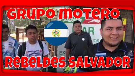 MOTOCICLISTAS REBELDES SALVADOR YouTube