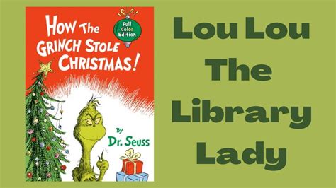 How The Grinch Stole Christmas By Dr Seuss Story Time Read Aloud