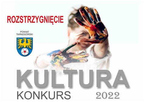 Rozstrzygnięcie konkursu Kultura 2022 Powiat Tarnogórski