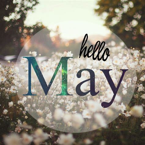 Hello May Pictures, Photos, and Images for Facebook, Tumblr, Pinterest ... 