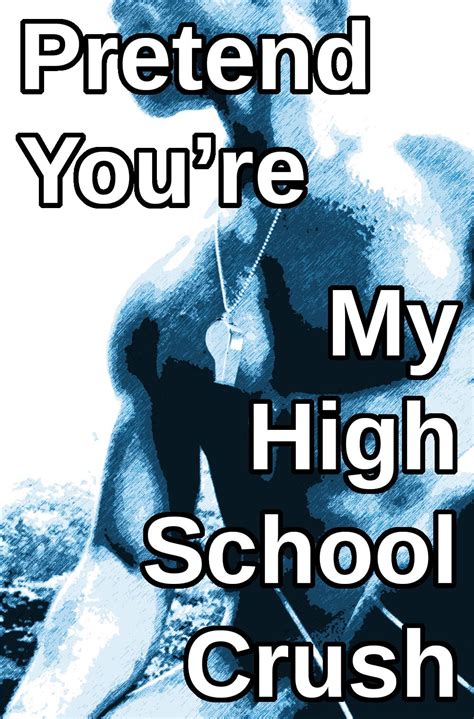 Pretend You Re My High School Crush Gay BDSM Erotica Loving Married Couple Teacher Student