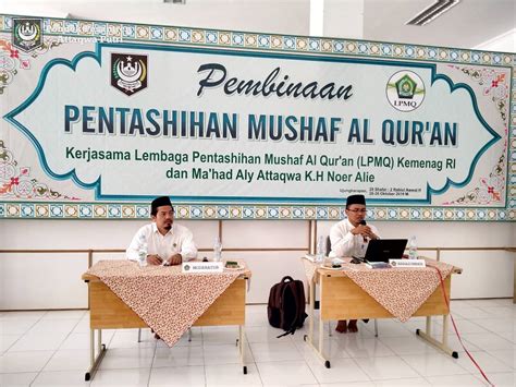 Mahad Aly Attaqwa Kh Noer Alie Gelar Pembinaan Pentashihan Mushaf Al