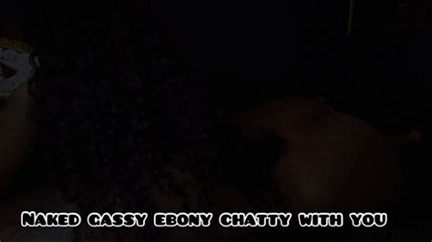 Naked Gassy Chatty Ebony Ebonybooty Clips Sale